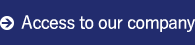 Access to our company