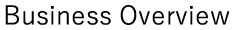 Business Overview