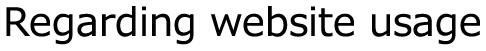 Regarding website usage